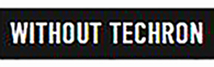 without Techron